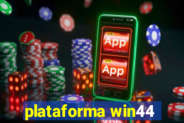 plataforma win44